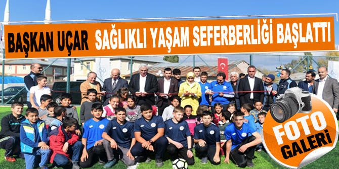 Başkan Uçar, sağlıklı yaşam seferberliği başlattı