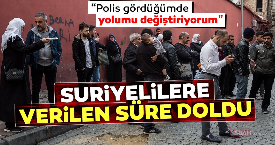 Suriyeliler için verilen süre doldu