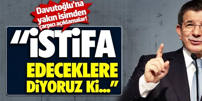 Davutoğlu'na yakın isim Selçuk Özdağ: "İstifa edeceklere diyoruz ki..