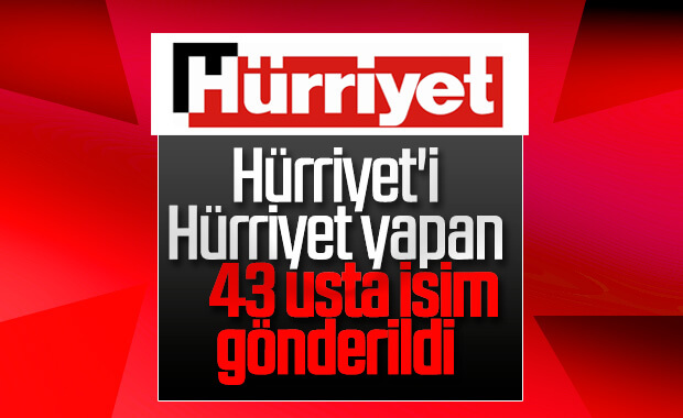 Hürriyet'te 43 gazetecinin işine son verildi