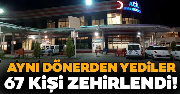 Tavuk döner yiyen 67 kişi zehirlendi