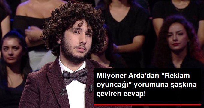 Arda Ayten, kendisine "Reklam oyuncağı" diyen kişiye verdiği cevapla şaşırttı