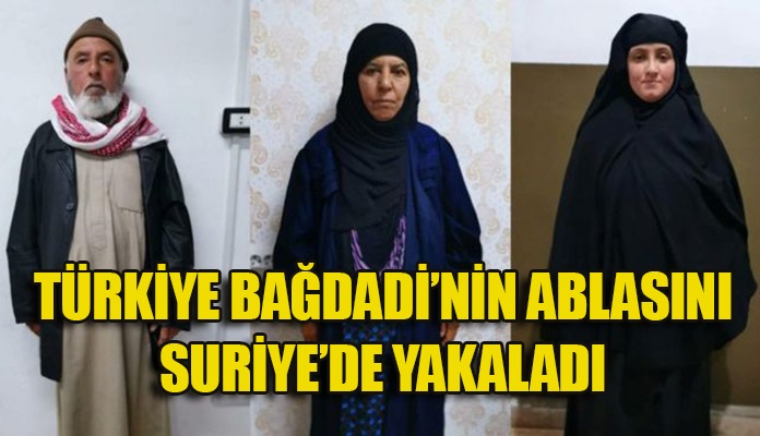 Bağdadi'nin ablası Suriye'de yakalandı!