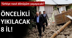 İlk yıkılacak 8 il!