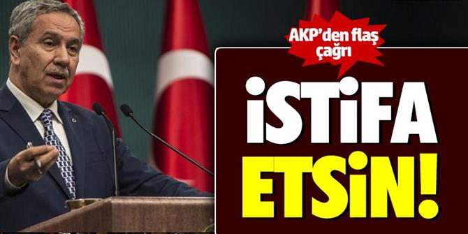 AK Parti Grup Başkanvekili'nden Arınç için istifa mesajı