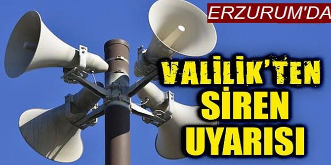 Erzurum’da siren uyarısı