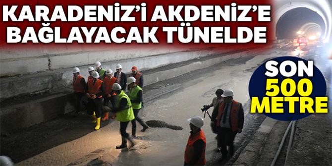 Karadeniz'i Akdeniz'e bağlayacak tünelde son 500 metre kaldı