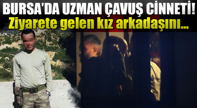 Uzman çavuş dehşeti