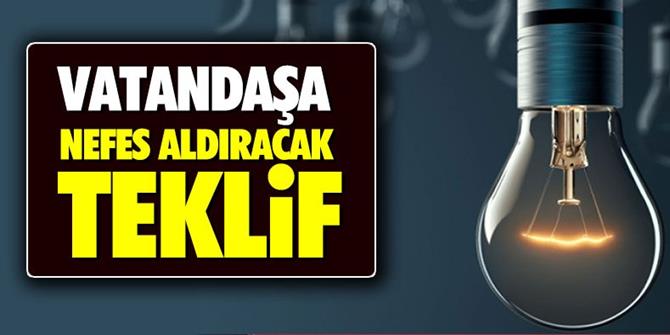 Vatandaşa nefes aldıracak teklif!