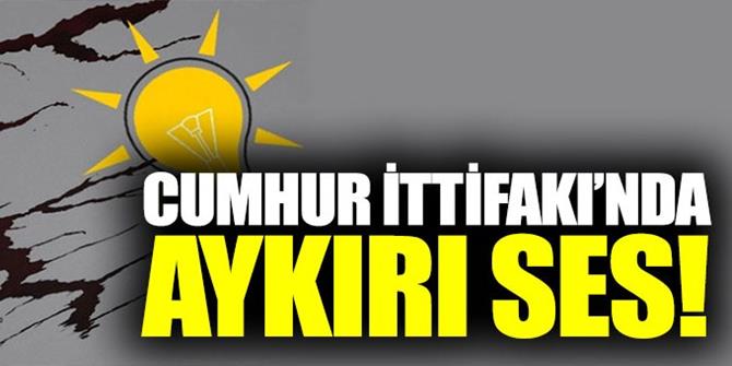 Cumhur İttifakı'nda aykırı ses!