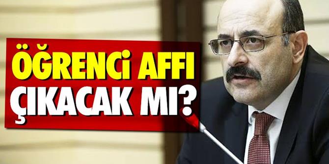 YÖK Başkanı Yekta Saraç'tan öğrenci affı açıklaması