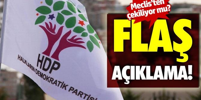 HDP Meclis'ten mi çekiliyor? Flaş açıklama!