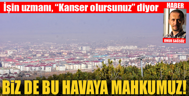 Biz de bu havaya mahkumuz!