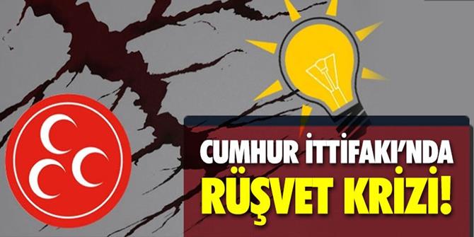 Cumhur İttifakı'nda rüşvet krizi!