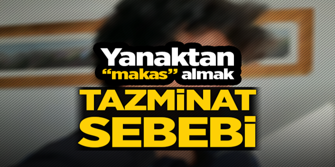 Yanaktan Makas Almak Tazminat Sebebi