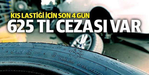 Kış lastiğinde son günler! 625 lira cezası var