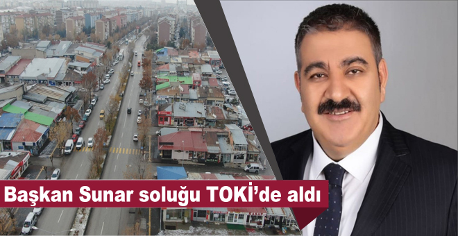 Başkan Sunar soluğu TOKİ’de aldı