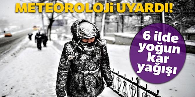 6 ilde yoğun kar yağışı