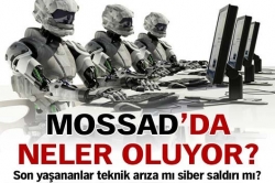 Mossad'da neler oluyor!