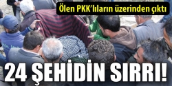 24 şehidin sırrı!