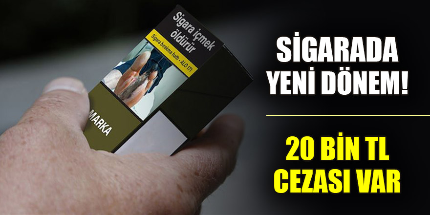 Sigarada yeni dönem başladı! 20 bin TL cezası var