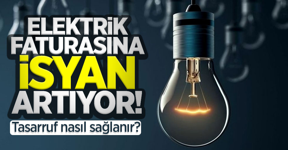 Elektrik faturasında yüzde 50 tasarruf mümkün! İşte o yöntemler