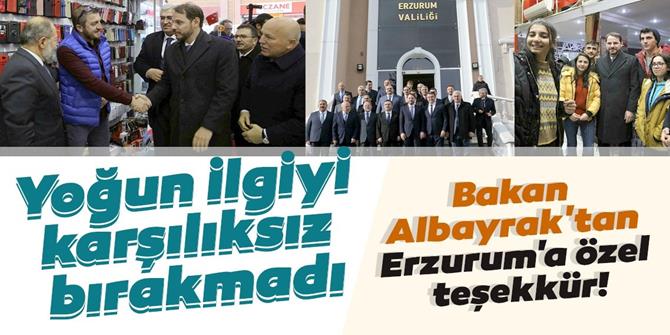 Bakan Albayrak'tan Erzurum'a özel teşekkür!