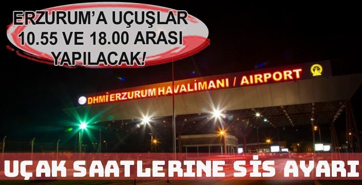 Erzurum Havalimanında uçak sefer saatlerine yeni düzenleme