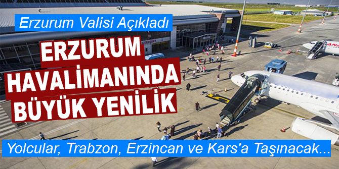Erzurum Valisi uçuşlara çare buldu!
