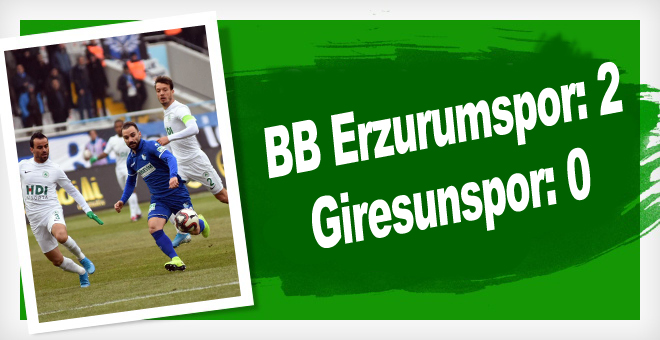 BB Erzurumspor: 2 - Giresunspor: 0