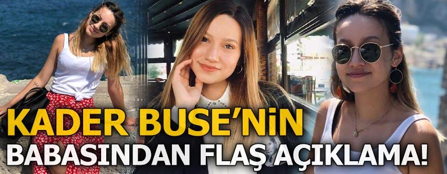 Kader Buse'nin acılı babasından flaş açıklama!