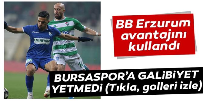Galibiyet Bursaspor için yeterli olmadı: Tur BB Erzurumspor'un