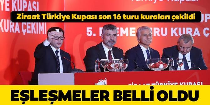 Kupada son 16 turu eşleşmeleri belli oldu