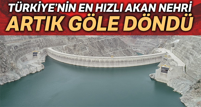 Türkiye’nin en hızlı akan nehri göl oldu