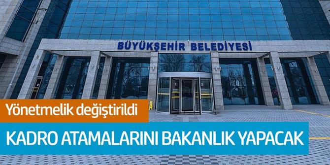 Belediye kadroları bakanlık tarafından yapılacak!