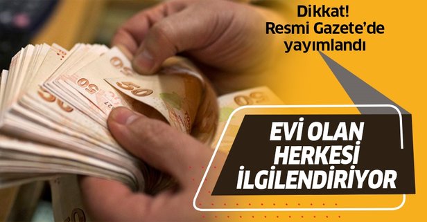 Evi olan herkesi ilgilendiriyor!.