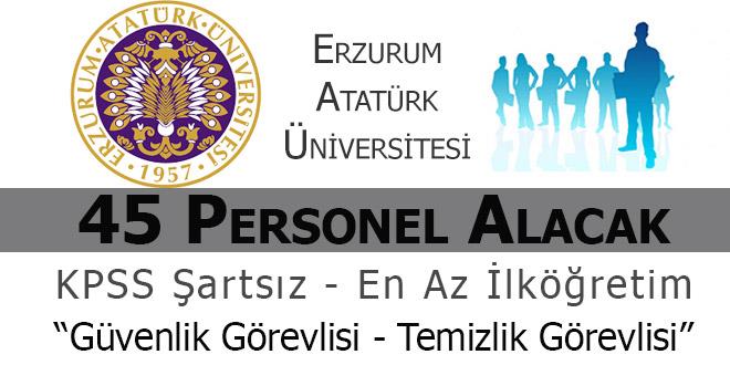 Atatürk Üniversitesi KPSS Şartsız 45 İşçi Personel Alımı!