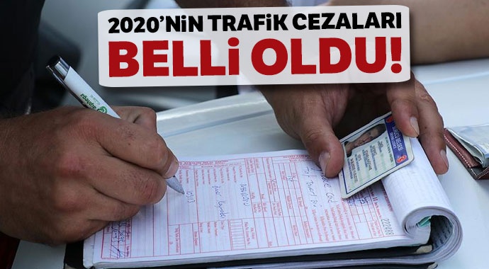 2020'nin trafik cezaları belli oldu! İşte rakamlar