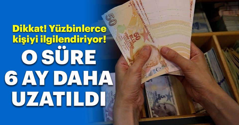 Varlık Barışı'nda süre 6 ay uzatıldı