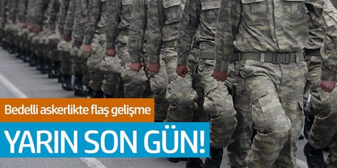 Bedelli askerlikte flaş gelişme!