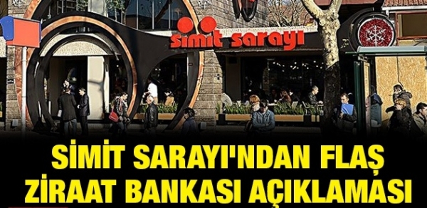 Simit Sarayı’ndan iddialarla ilgili açıklama