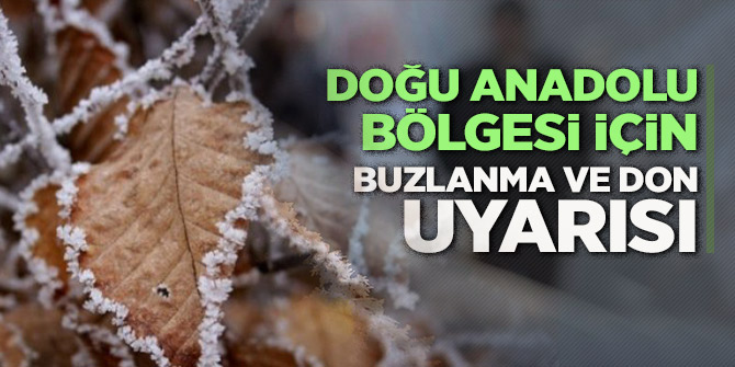 Doğu Anadolu'da buzlanma, don ve sis uyarısı