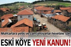 Eski köye yeni kanun!...