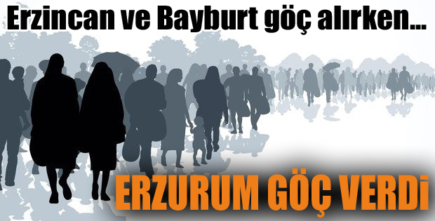 Erzurum yine göç verdi!