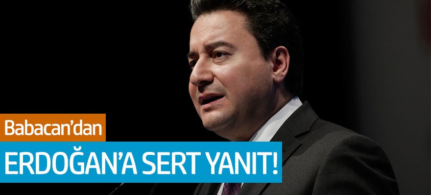 Ali Babacan'dan Erdoğan'a sert yanıt!