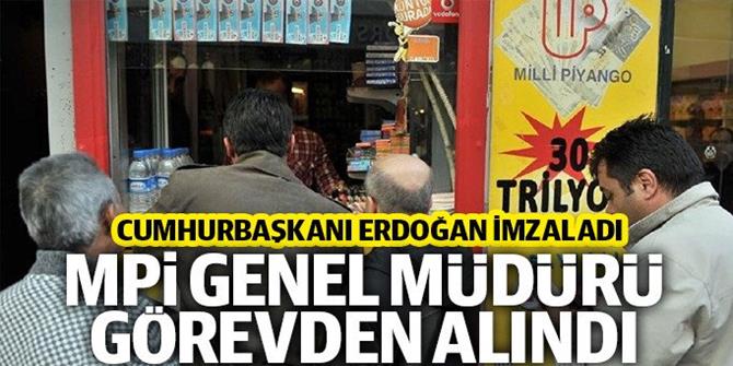 Milli Piyango İdaresi Genel Müdürü görevden alındı