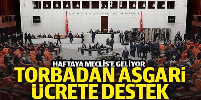 Meclis'e gelecek yeni torba yasadan asgari ücrete destek çıkabilir