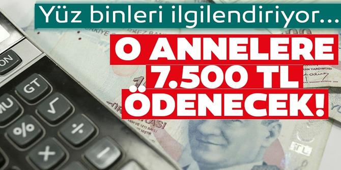 O annelere 7.500 TL ödenecek