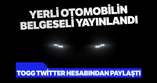 Yerli otomobilin tasarım belgeseli yayınlandı