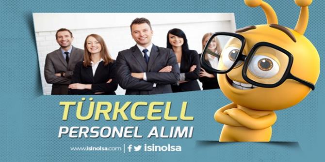 Türkcell Üniversite Öğrenci yada Mezun Tam Zamanlı Personel Alımı Yapıyor!